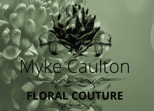 Myke Caulton Floral Couture